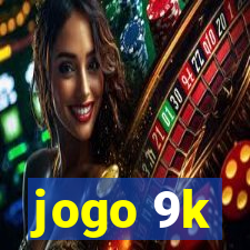 jogo 9k